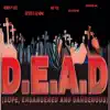 Trippy Lee - D.E.A.D (Dope, Endangered and Dangerous) [feat. Whyte, Petit D Gemini, DeeTitan & Eugeene] - Single